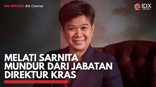 Melati Sarnita Mundur dari Jabatan Direktur KRAS | IDX CHANNEL