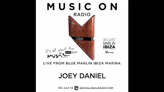 Joey Daniel - Live From Blue Marlin Ibiza Marina 13-07-18