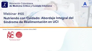 Webinar 65 - Nutriendo con Cuidado: Abordaje Integral del Síndrome de Realimentación en UCI