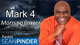 YOU WILL SURVIVE THIS STORM - MARK 4 - MORNING PRAYER | PASTOR SEAN PINDER (video)