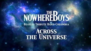 THE NOWHERE BOYS Colombia - Across the Universe (cover) - Feat. Camilo Betancourt