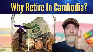 Here's Why You Should Retire In Cambodia!