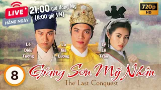 Giang Sơn Mỹ Nhân (The Last Conquest) 8/20 | La Gia Lương, Lê Diệu Tường, Lý Lệ Trân | TVB 1993