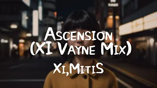 Xi，MitiS -《Ascension (XI Vayne Mix)》｜我聽見了無知的呼喊【動態歌詞Lyrics】