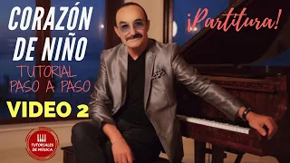 Cómo tocar corazón de niño en PIANO TUTORIAL PASO A PASO PARTE 2 PARTITURA / Sheet music / VIDEO 2