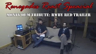 Renegades React Special... Monty Oum Tribute RWBY Red Trailer