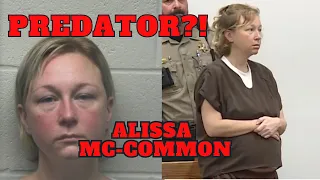 Alissa McCommon  "An Alleged Child Predator"