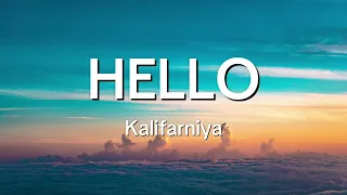 Kalifarniya - Hello (Lyrics)                                     Kalifarniya - Hello (Текст)