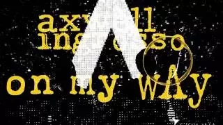 On My Way to Save the World - Axwell / Ingrosso