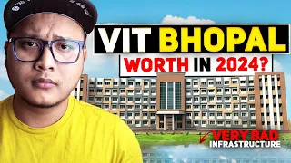 VIT Bhopal...an Honest Review🔥Worth it for CSE in 2024?