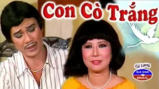 Cải Lương Xưa | Con Cò Trắng | Thanh Sang, Thanh Kim Huệ