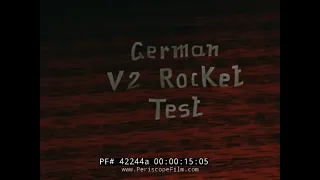 GERMAN V-2 ROCKET LAUNCHES & FAILURES COLOR FILM WWII  42244a