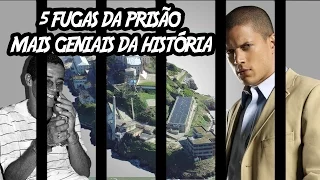 5 Fugas da Prisão mais Geniais da História