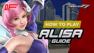 ALISA guide by [ Fergus2k8 ] | Tekken 7 | DashFight