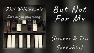 But not for me - Jazz Organ and Drums Backing Track