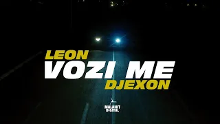 LEON x DJEXON - VOZI ME (Official Video)