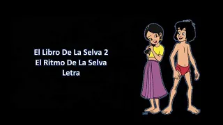 EL Libro De La Selva 2 - Ritmos De La Selva (Latino) (Letra)