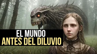 CÓMO ERA EL MUNDO ANTES DEL DILUVIO (Período Antediluviano)