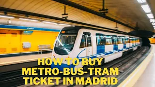 How to Buy Metro-Bus-Tram ticket in Madrid Spain ?