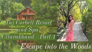 Taj Corbett Resort and Spa Uttarakhand - Part 1