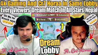 4k Gaming And Cr7 Horaa Fight In All Stars Nepal Lobby || Dream Lobby For All Fans | 4k♥️Cr7 | Watch