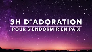 3H D'ADORATION POUR S'ENDORMIR EN PAIX l Musique de Méditation l Louanges l Intercession