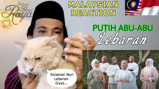 🇲🇾 MALAYSIAN REACTION || PUTIH ABU-ABU - Lebaran. Selamat Hari Raya.