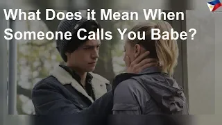 What does it mean when someone calls you babe?
