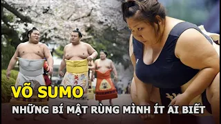 Võ Sumo - Môn thể thao “quốc hồn” của Nhật Bản và những bí mật rùng mình ít ai biết