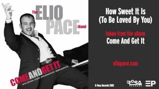 ELIO PACE - How Sweet It Is (To Be Loved By You) (from the album 'Come And Get It' 2002) 10 of 16