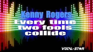 Kenny Rogers - Every Time Two Fools Collide (Karaoke Version) with Lyrics HD Vocal-Star Karaoke