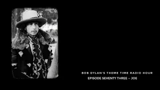 Bob Dylan, Theme Time Radio Hour ~ Joe