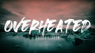 Billie Eilish - OverHeated (Lyrics) 1 Hour