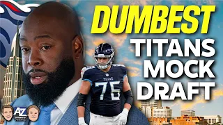 The Dumbest Titans Mock Draft idea for the entire 2024 NFL Draft cycle