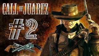 Прохождение Call of Juarez (#2) - Охота на мексиканцев!