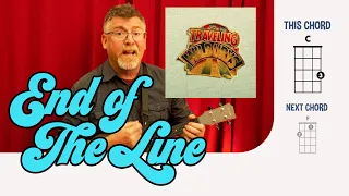 End Of The Line –The Traveling Wilburys // Ukulele Tutorial