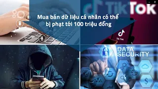 Mua bán dữ liệu cá nhân có thể bị phạt tới 100 triệu đồng