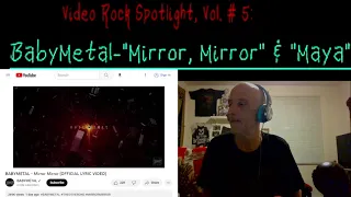 VIDEO ROCK SPOTLIGHT # 5: BabyMetal, "Mirror, Mirror" & "Maya" (A ROCK ON DUDEZ PRODUCTION)...