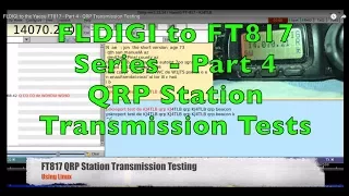 Linux FLDIGI to the Yaesu FT817 Tutorial - Part 4 - QRP Transmission Testing