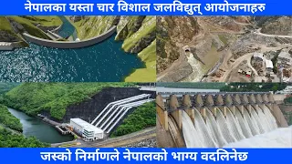 Upcoming 4 Largest Hydropower Project of Nepal || Mega Hydropower Projects In Nepal