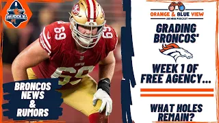 Grading Broncos' Week 1 of Free Agency | What Holes Remain? | Orange & Blue View