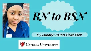 Capella University RN to BSN - How to get a BSN Fast! Capella  BSN Flexpath Program /Nursing Vlogs