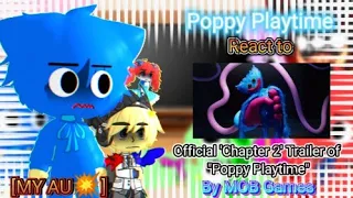 Poppy Playtime React to Official 'Chapter 2' of Poppy Playtime [MY AU]|Poppy Playtime|Gacha Club