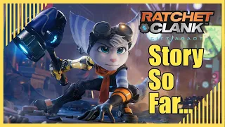 Ratchet and Clank | The Story so Far