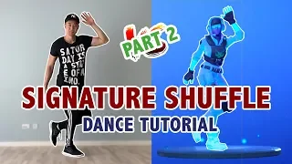 How To Dance Fortnite Signature Shuffle Part 2 (Dance Tutorial)