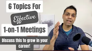6 Crucial Topics For 1-1 Meetings With Your Manager