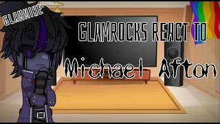 Glamrocks React to Michael Afton | GlamMike | FNaF 9 | Gacha Universal | Credits in Desc