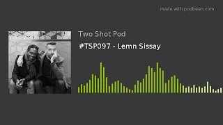 #TSP097 - Lemn Sissay