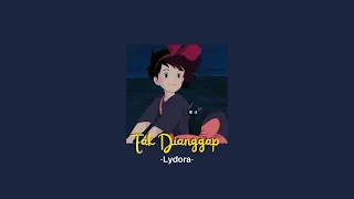 Lydora - Tak Dianggap (Sped Up, Reverb) TikTok Version