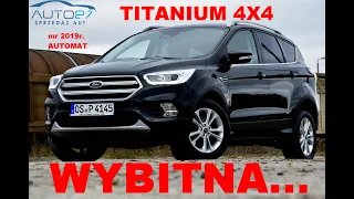 #AUTO27 - SPRZEDANY  - TEST - FORD KUGA LIFT. TITANIUM 4X4. 2.0 TDCI 150KM. Mr2019r. WYBITNA...